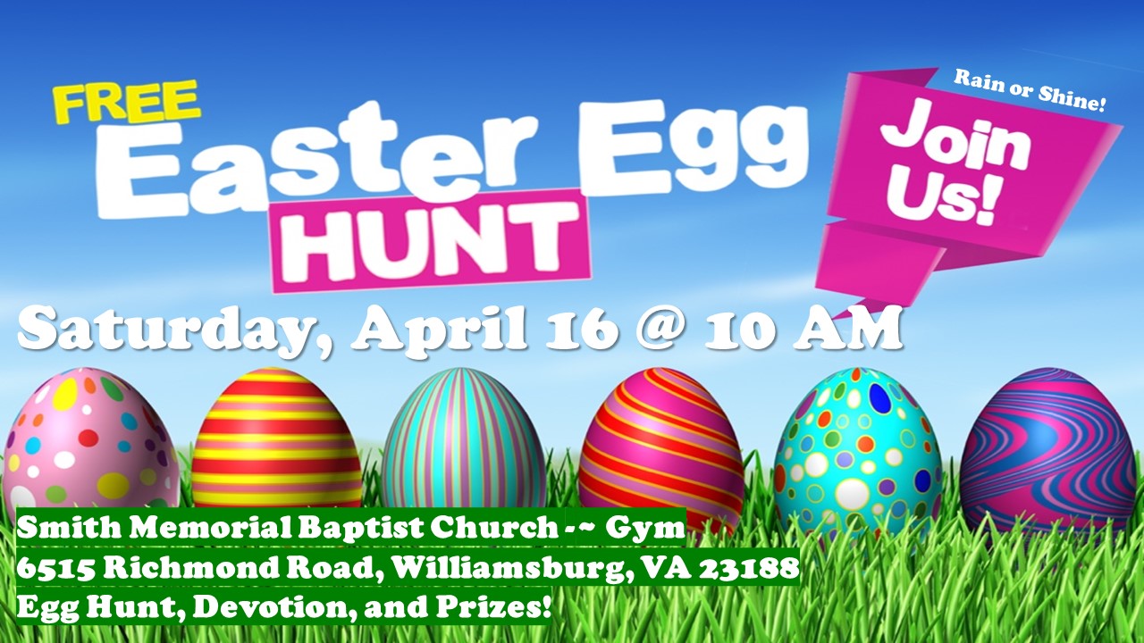 Resurrection Egg Hunt 2022 Smith Memorial Baptist Church